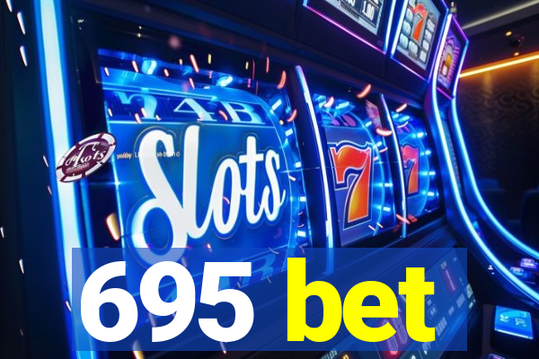 695 bet